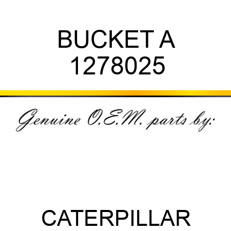BUCKET A 1278025