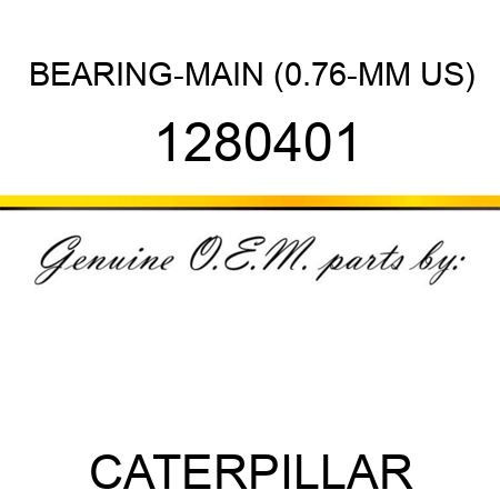 BEARING-MAIN (0.76-MM US) 1280401