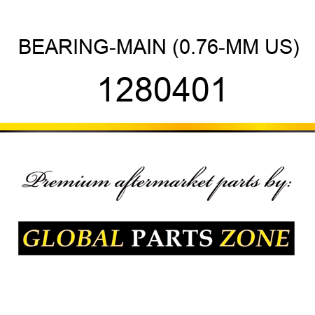 BEARING-MAIN (0.76-MM US) 1280401