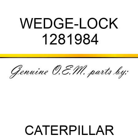 WEDGE-LOCK 1281984