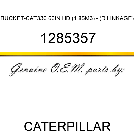 BUCKET-CAT330 66IN HD (1.85M3) - (D LINKAGE) 1285357