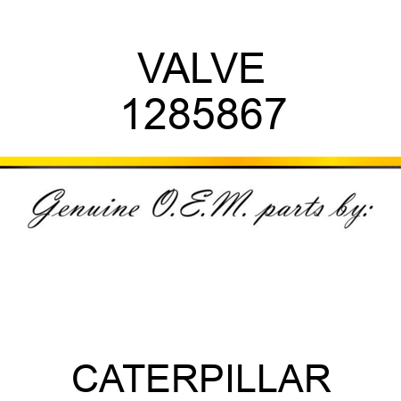 VALVE 1285867
