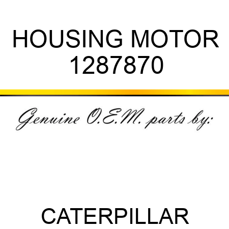 HOUSING MOTOR 1287870