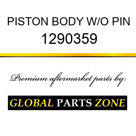 PISTON BODY W/O PIN 1290359