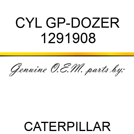 CYL GP-DOZER 1291908