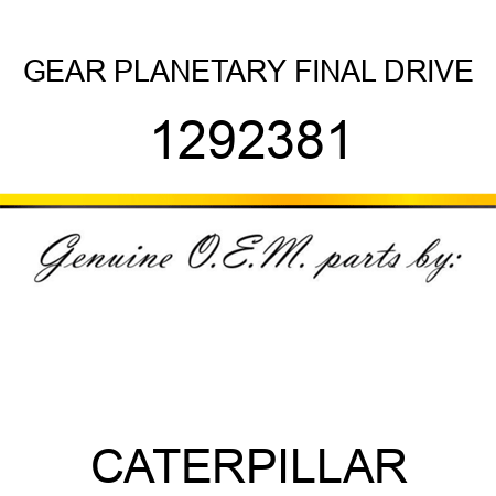 GEAR, PLANETARY FINAL DRIVE 1292381