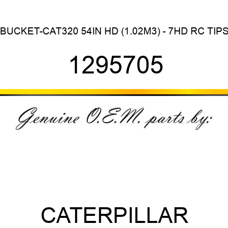 BUCKET-CAT320 54IN HD (1.02M3) - 7HD RC TIPS 1295705
