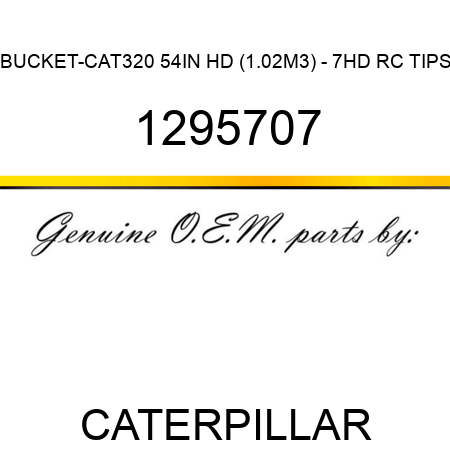 BUCKET-CAT320 54IN HD (1.02M3) - 7HD RC TIPS 1295707