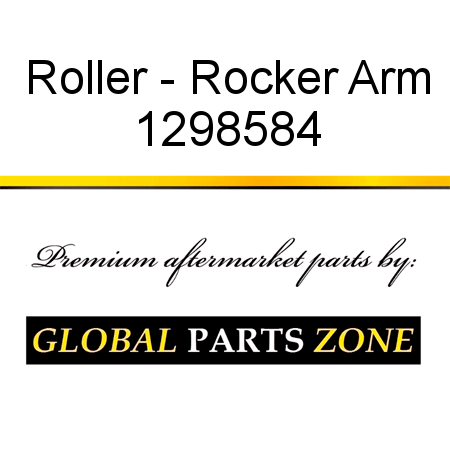 Roller - Rocker Arm 1298584