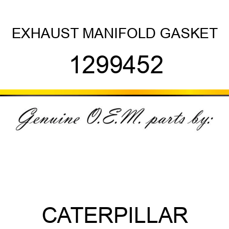 EXHAUST MANIFOLD GASKET 1299452