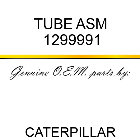 TUBE ASM 1299991