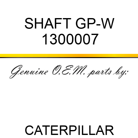 SHAFT GP-W 1300007