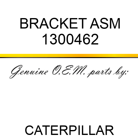 BRACKET ASM 1300462