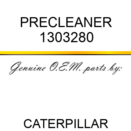 PRECLEANER 1303280
