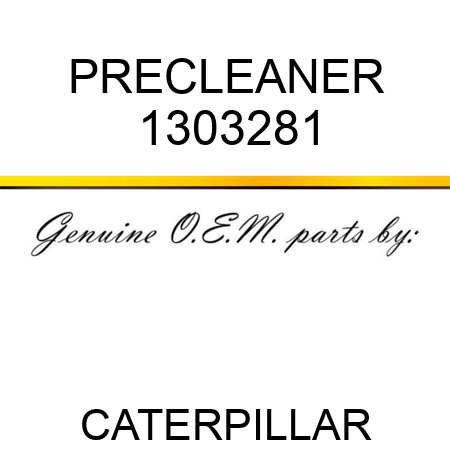 PRECLEANER 1303281