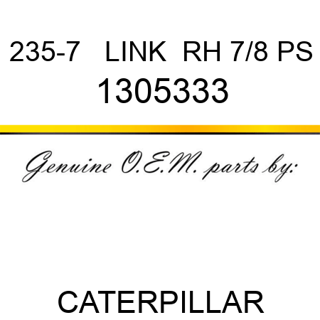 235-7   LINK  RH 7/8 PS 1305333