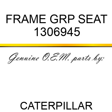 FRAME GRP SEAT 1306945