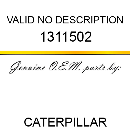 VALID NO DESCRIPTION 1311502