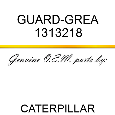 GUARD-GREA 1313218