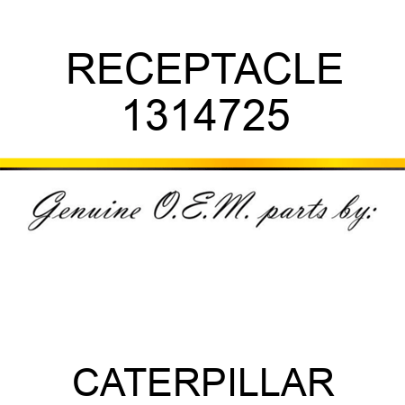 RECEPTACLE 1314725