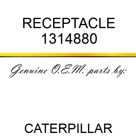 RECEPTACLE 1314880
