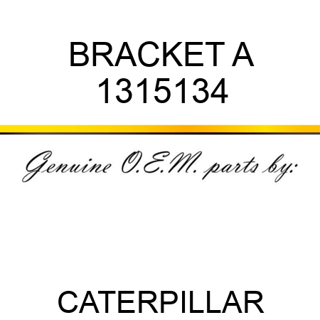 BRACKET A 1315134