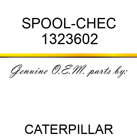 SPOOL-CHEC 1323602