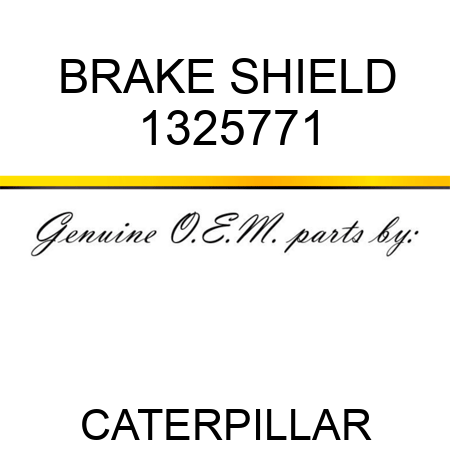 BRAKE SHIELD 1325771
