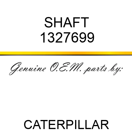 SHAFT 1327699