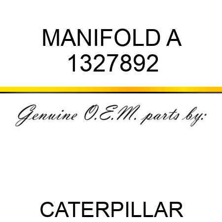 MANIFOLD A 1327892