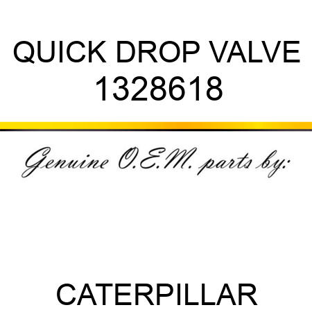 QUICK DROP VALVE 1328618