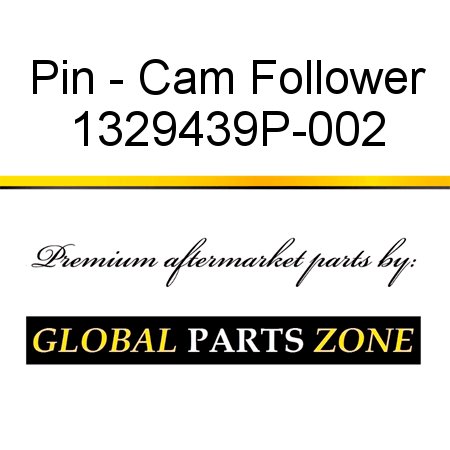 Pin - Cam Follower 1329439P-002