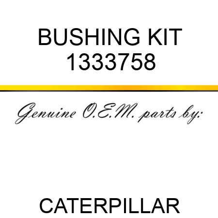 BUSHING KIT 1333758