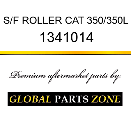 S/F ROLLER CAT 350/350L 1341014