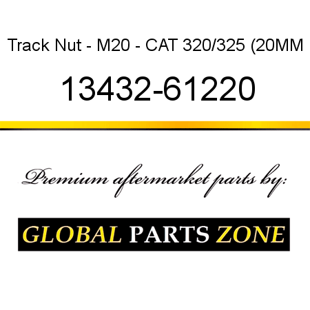 Track Nut - M20 - CAT 320/325 (20MM 13432-61220