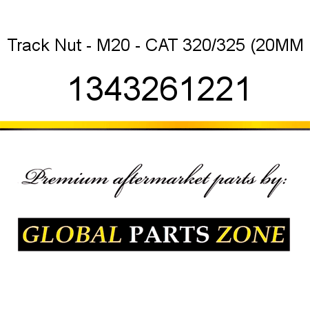 Track Nut - M20 - CAT 320/325 (20MM 1343261221