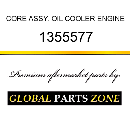 CORE ASSY. OIL COOLER ENGINE 1355577
