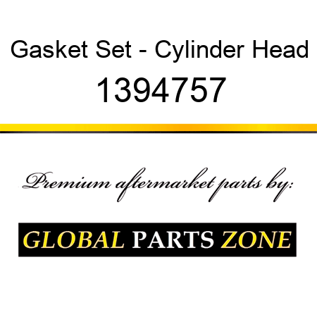 Gasket Set - Cylinder Head 1394757