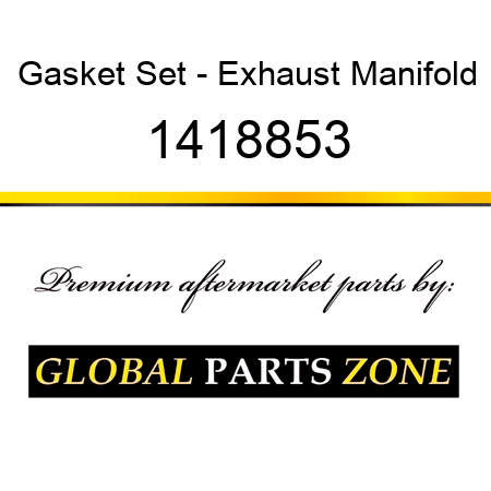 Gasket Set - Exhaust Manifold 1418853