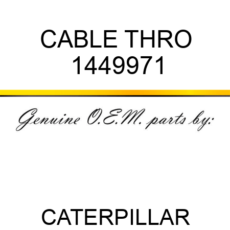 CABLE THRO 1449971