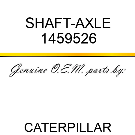 SHAFT-AXLE 1459526