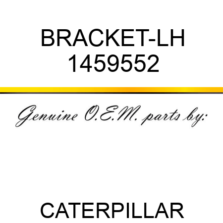 BRACKET-LH 1459552