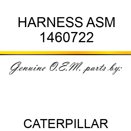 HARNESS ASM 1460722