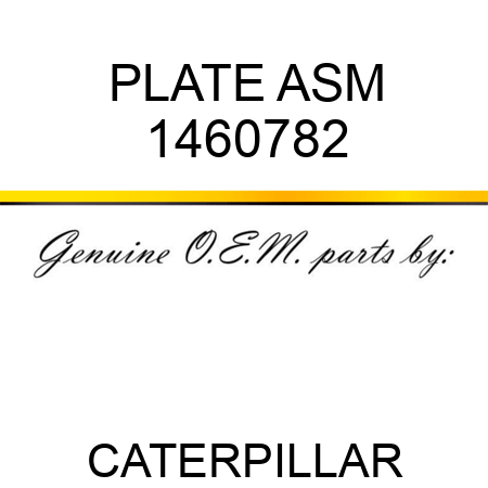 PLATE ASM 1460782