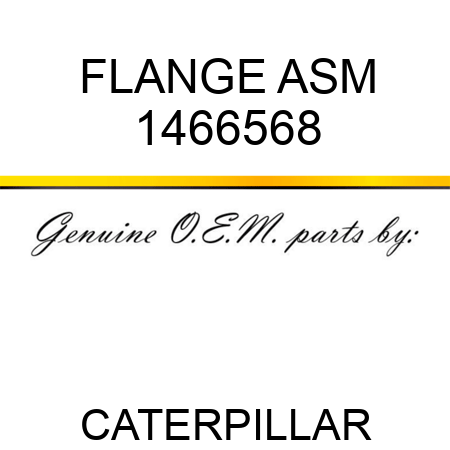 FLANGE ASM 1466568