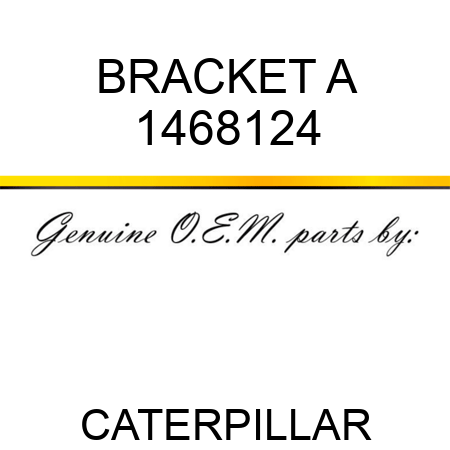 BRACKET A 1468124