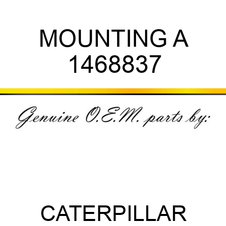 MOUNTING A 1468837