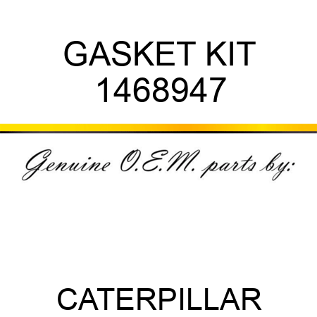 GASKET KIT 1468947