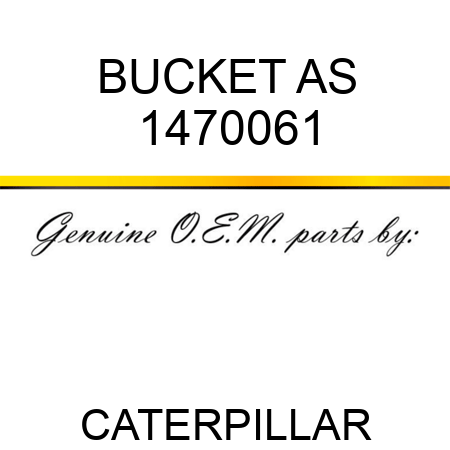 BUCKET AS 1470061