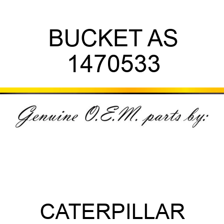 BUCKET AS 1470533